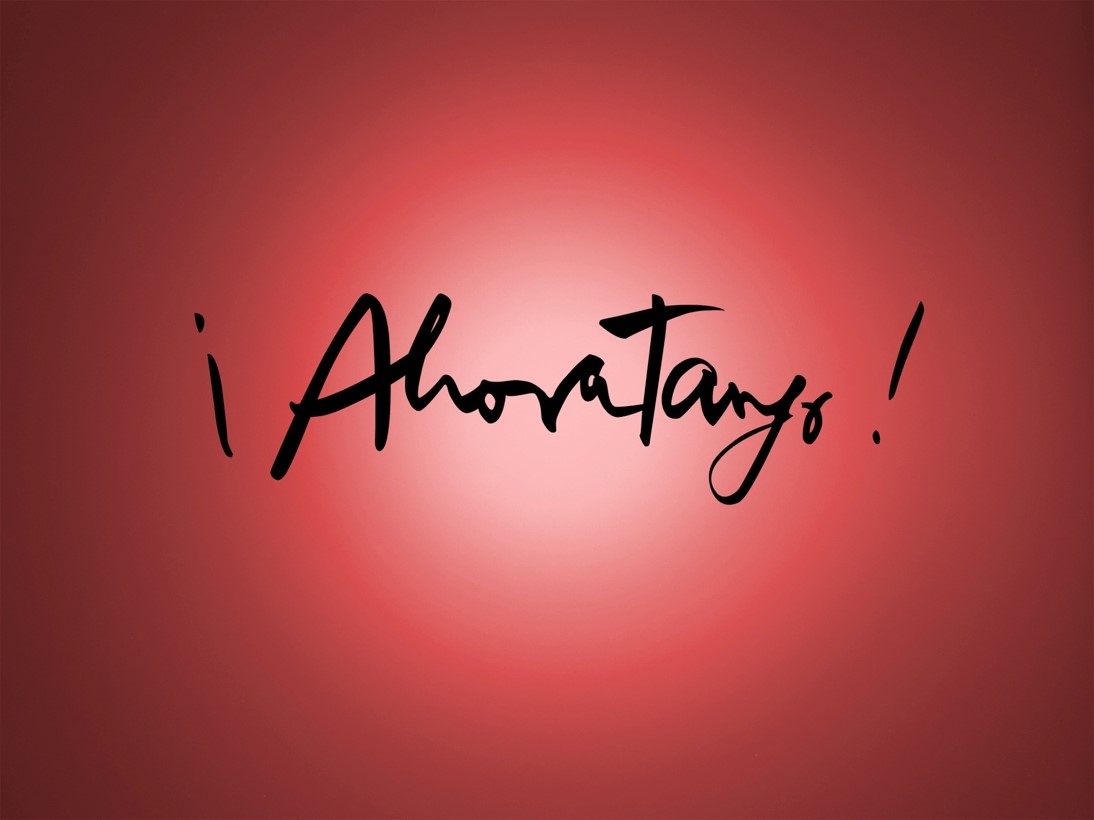 Red background with black writing "Ahora Tango